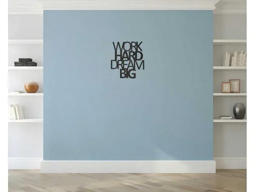 Metalen Decoratie Work Hard Dream Big 1, Zwart, 65X1,5X70 Cm, Epikasa